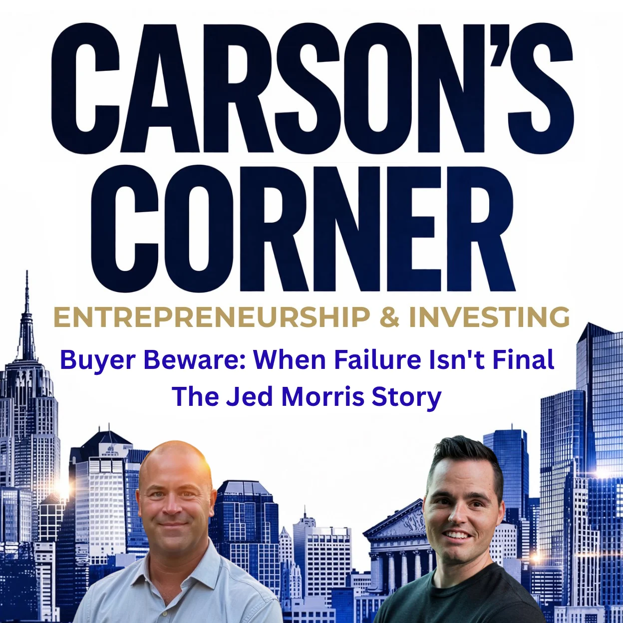 Buyer Beware: When Failure Isn't Final — The Jed Morris Story